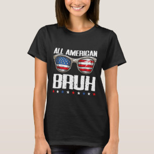 Alle amerikanischen Bruh 4. Juli Boys Patriotic Te T-Shirt