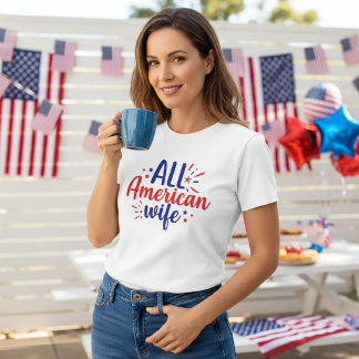 Alle amerikanischen Ehefrau 4. Juli T - Shirt