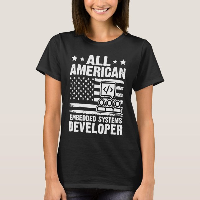 Alle amerikanischen Embedded Systems Developer T-Shirt (Vorderseite)