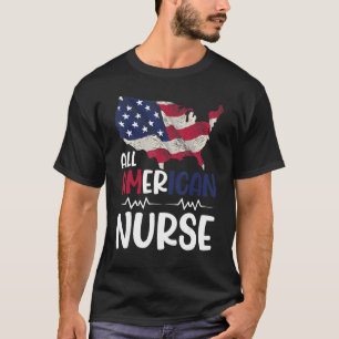 Alle amerikanischen Krankenschwestern Flag 4. Juli T-Shirt