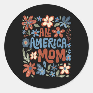 Alle amerikanischen Mama 4. Juli USA Blumenmütter Runder Aufkleber