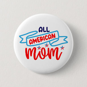 Alle amerikanischen Mamas Button