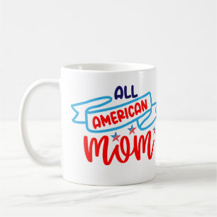 Alle amerikanischen Mamas Kaffeetasse