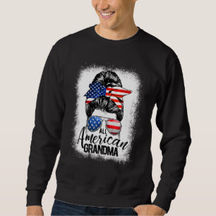 Alle amerikanischen Oma Frauen 4. Juli Mama Messy  Sweatshirt