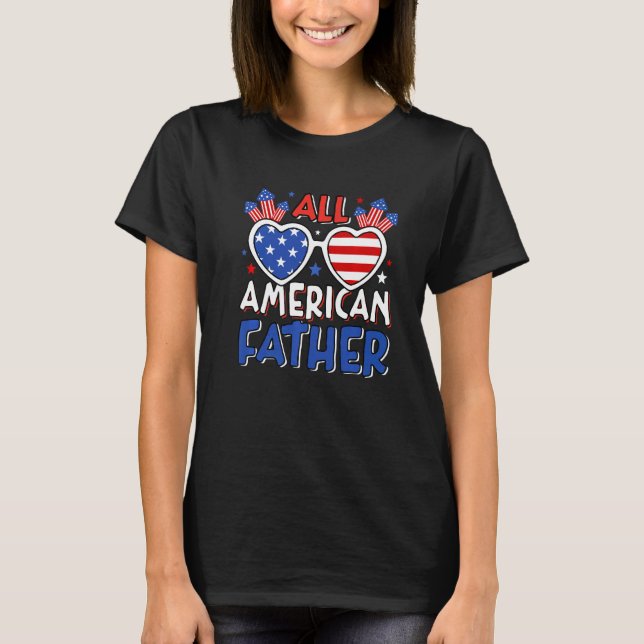Alle amerikanischen Vater 4. Juli amerikanische Fl T-Shirt (Vorderseite)