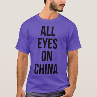 Alle Augen auf die China T-Shirt