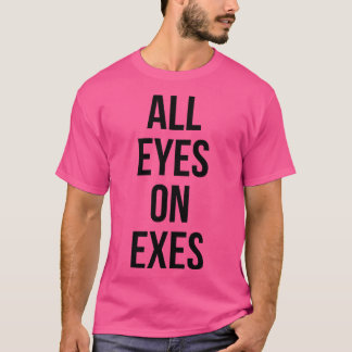 Alle Augen auf Exe T-Shirt