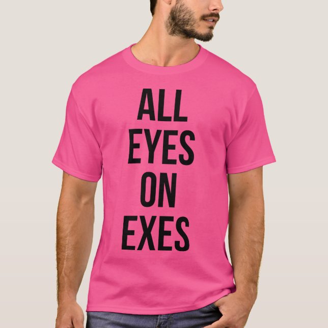 Alle Augen auf Exe T-Shirt (Vorderseite)