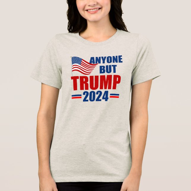 Alle außer Trump Funny 2024 Wahlen Frauen Tri-Blend Shirt (Vorderseite)