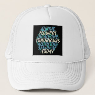 Alle Blumen von Tomorrow Streetwear Zitat-60197 Truckerkappe