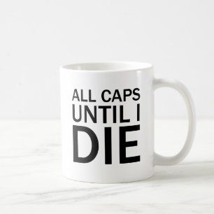ALLE CAPS BIS ICH Funny Rage T - Shirt DIE Tasse