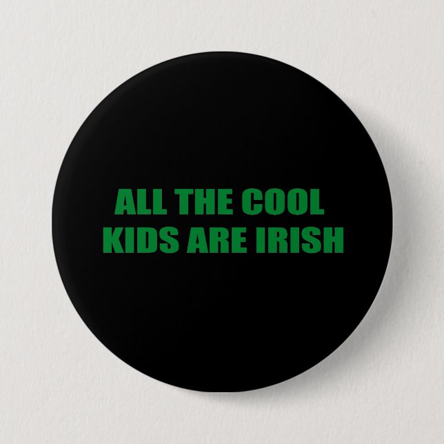 ALLE COOLEN KINDER SIND IRISH BUTTON (Vorderseite)