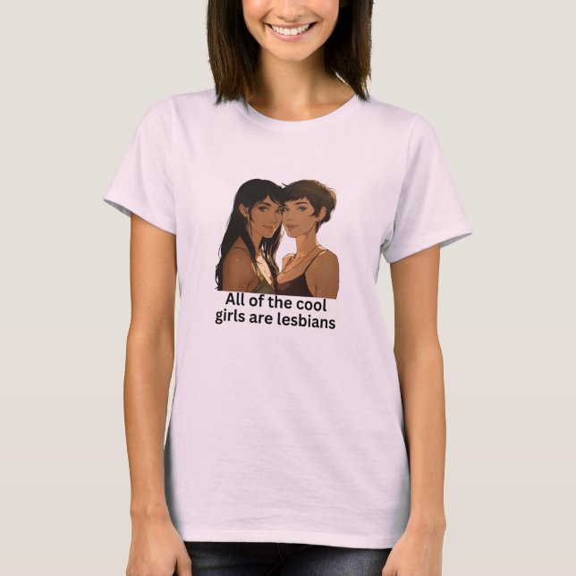 Alle Coolen Mädchen sind Lesben - lesbischer Stolz T-Shirt (Vorderseite)