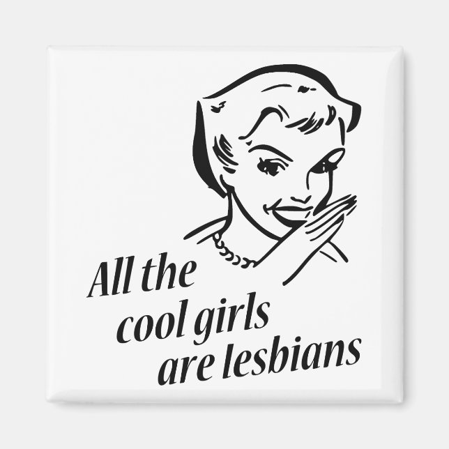 Alle Coolen Mädchen sind Lesben Magnet (Vorne)