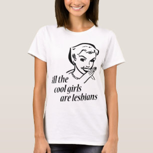 Alle coolen Mädchen sind Lesben T-Shirt