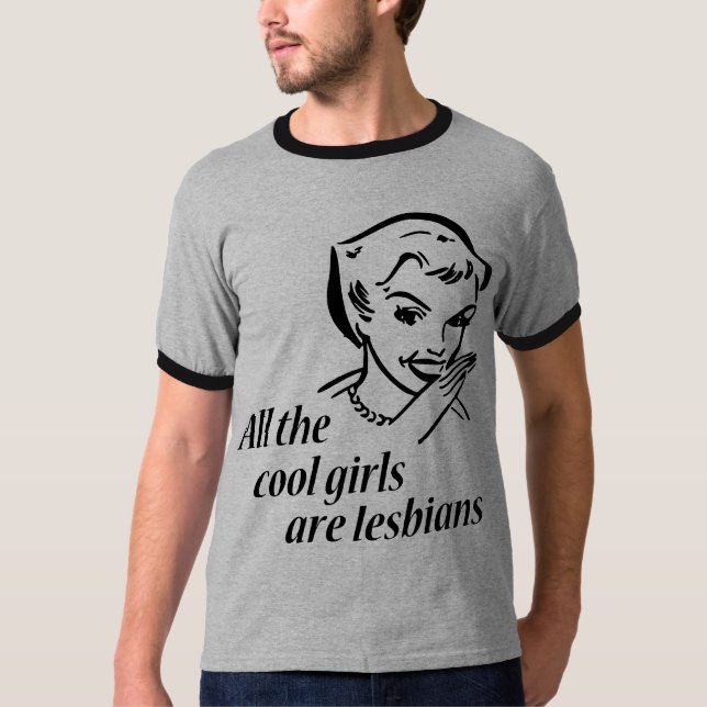 Alle coolen Mädchen sind Lesben T-Shirt (Vorderseite)