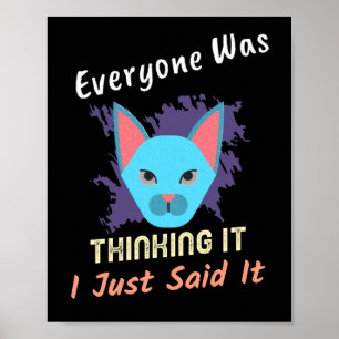Alle dachten, ich habe es gerade gesagt poster