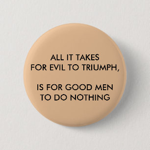 ALLE, die ES TRIUMPH FÜR ÜBEL NIMMT, runder Knop Button