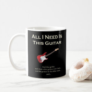 Alle, die ich benötige, ist diese Gitarre, lustig, Tasse