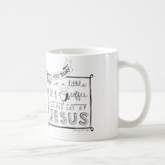 Alle, die ich heute… benötige tasse