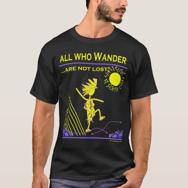 Alle, die Wander nicht verloren sind T-Shirt (Vorderseite)