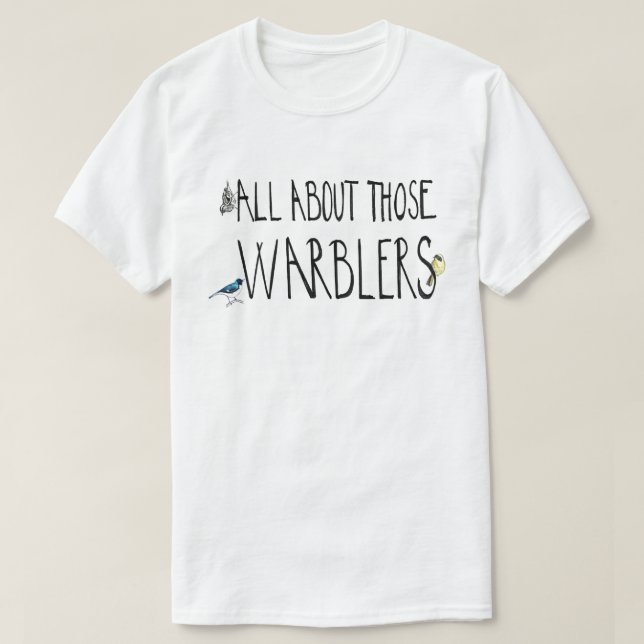 Alle diese Warblers T-Shirt (Design vorne)
