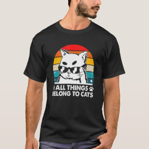 Alle Dinge gehören Katzen Katze Humor Kätzchen T-Shirt