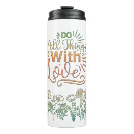 Alle Dinge mit Liebe Motivierend thermische Tumble Thermosbecher