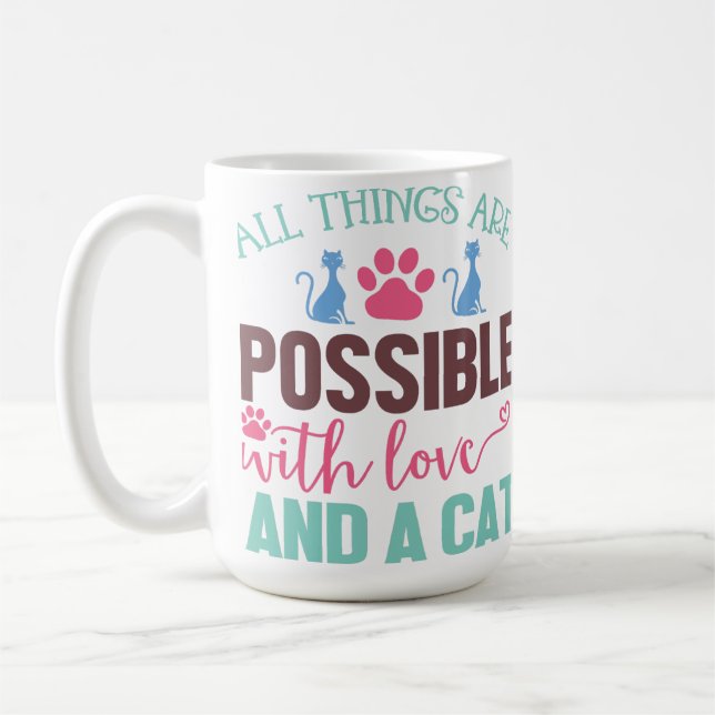 ALLE DINGE SIND MIT LIEBE UND CAT MÖGLICH KAFFEETASSE (Links)