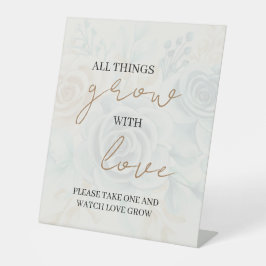 Alle Dinge wachsen mit Liebe Bitte nehmen Sie sich Sockelschild