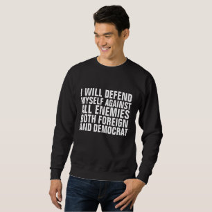 ALLE ENEMIEN AUSLÄNDISCHE UND DEMOKRATISCHE T - SH SWEATSHIRT