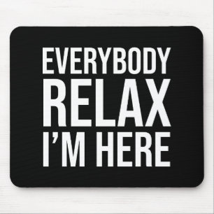 Alle entspannen mich hier mousepad