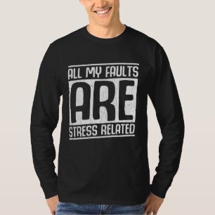 Alle Fehler sind Stressbedingt Lustige Geologie Ge T-Shirt