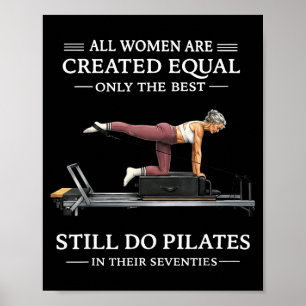 Alle Frauen sind gleich geschaffen, nur die Pilate Poster