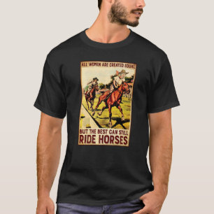 Alle Frauen sind gleichberechtigt Country Western T-Shirt