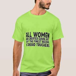 ALLE FRAUEN WERDEN GLEICHERMASSEN ERSTELLT, ABER N T-Shirt