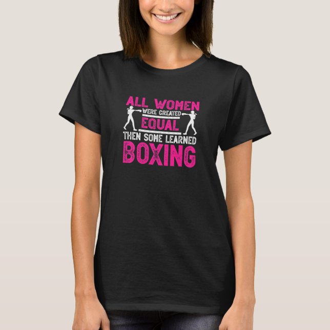 Alle Frauen wurden gleich Boxer B Boxer Boxen erst T-Shirt (Vorderseite)