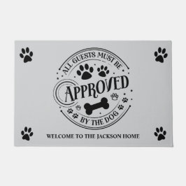 Alle Gäste müssen vom Hund zugelassen werden Fußmatte