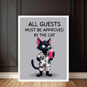 Alle Gäste müssen vom Katzenbesitzer genehmigt wer Poster