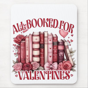 Alle gebucht für Valentine Bookish Book Lover Mousepad