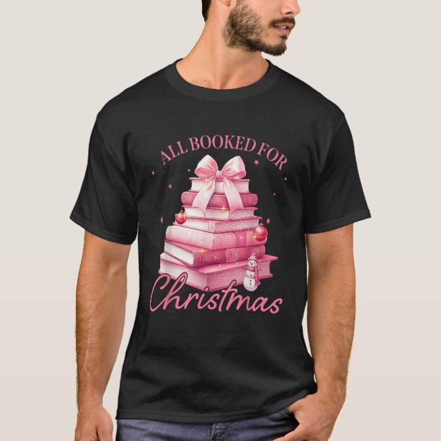Alle gebucht für Weihnachten Rosa Buch Bow Coquett T-Shirt (Vorderseite)
