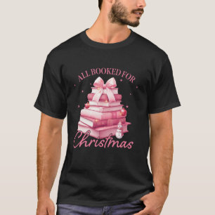 Alle gebucht für Weihnachten Rosa Buch Weihnachtsb T-Shirt