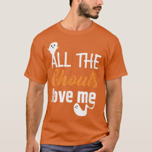 Alle Ghouls Liebe Me Niedlich Halloween Geist Beän T-Shirt