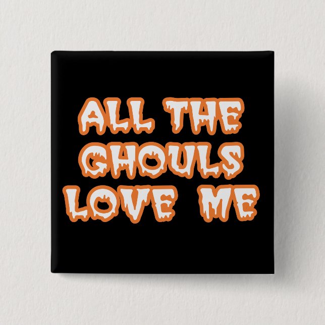 Alle Ghouls Liebe Me Square Black Button (Vorderseite)