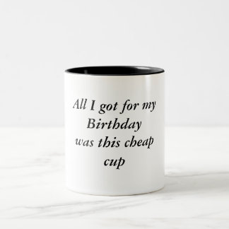 Alle got ich für mein Birthdaywas dieses cheapcup Zweifarbige Tasse