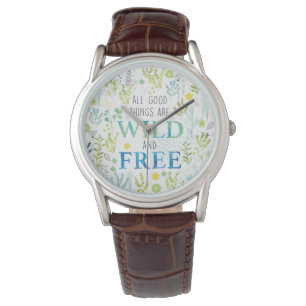 Alle guten Sachen sind wild und frei Armbanduhr