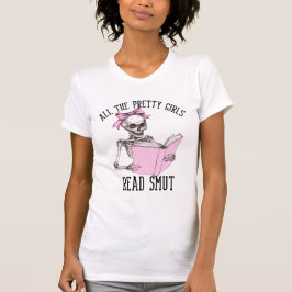 Alle Hübschen Mädchen lesen das Smut Smutty Book L T-Shirt