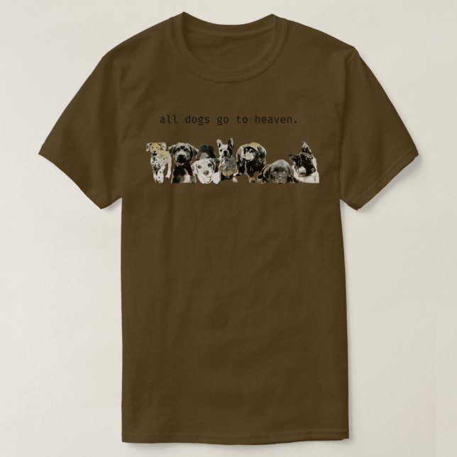 Alle Hunde gehen in den Himmel T-Shirt (Design vorne)