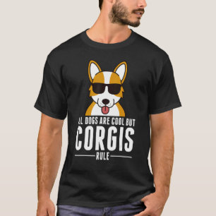 Alle Hunde sind cool, aber Corgis regieren den Hun T-Shirt