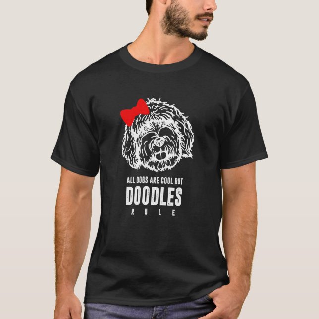 Alle Hunde sind Cool, aber Doodles regieren Golden T-Shirt (Vorderseite)